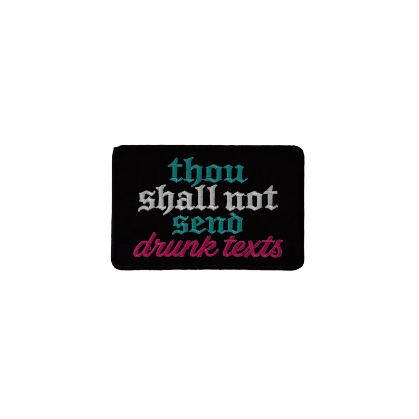 Thou Shall Not Send Drunk Texts Patch
