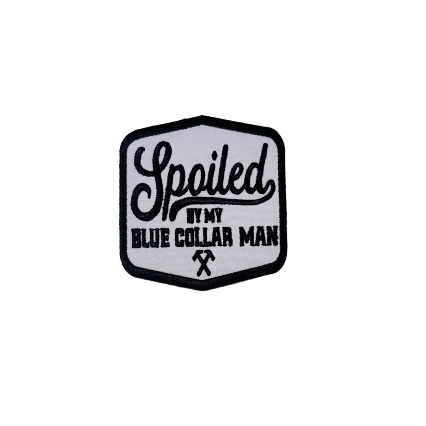 B & W Spoiled by my Blue Collar Man Patch