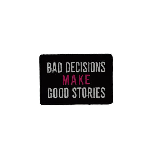 Bad Decisions Make Good Stories Patch