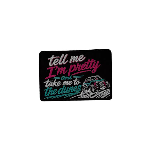 Tell Me I'm Pretty & Take Me To The Dunes Patch