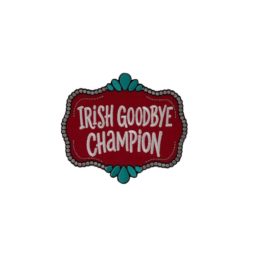 Irish Goodbye Champion Patch