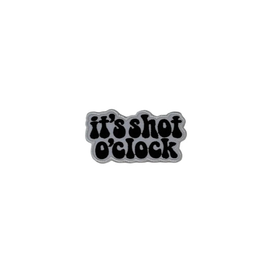 It's Shot O'Clock Patch
