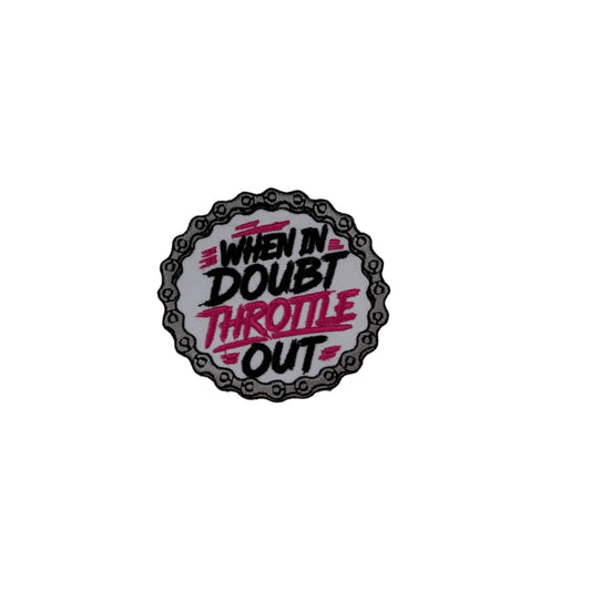 When In Doubt Throttle Out Patch