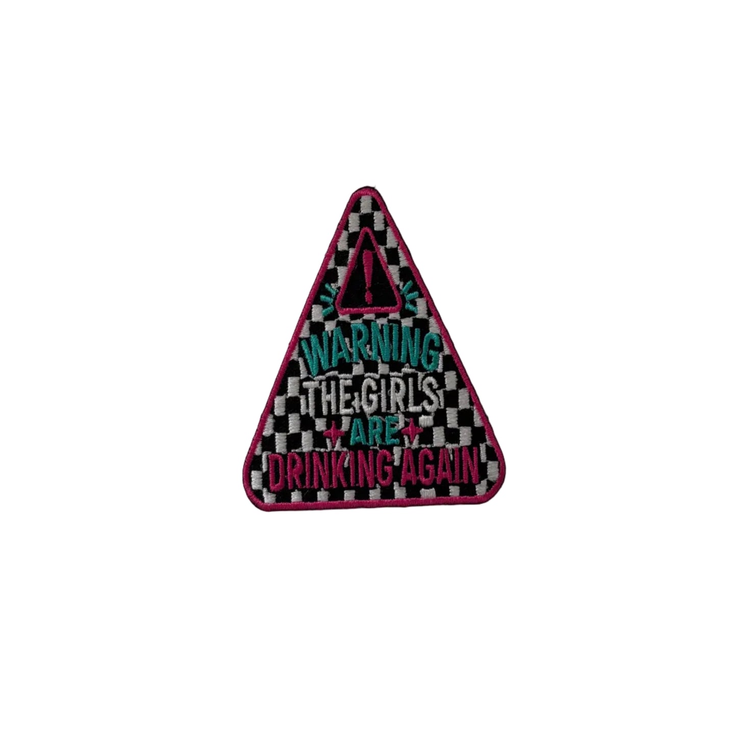 Warning The Girls Are Drinking Again Patch