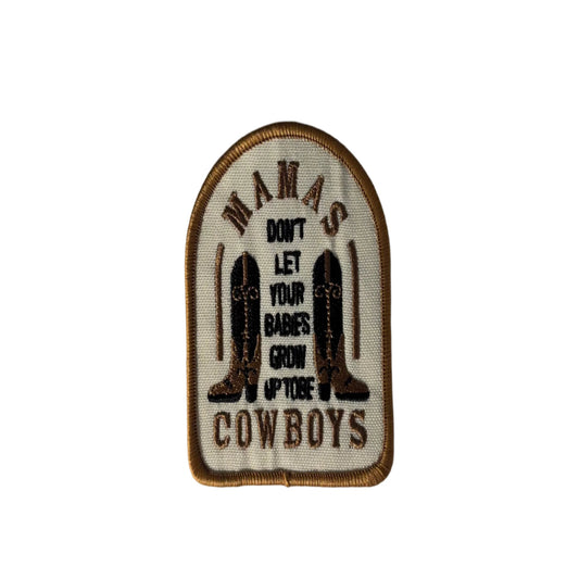 Mamas don't let you're babies grow up to be cowboys patch