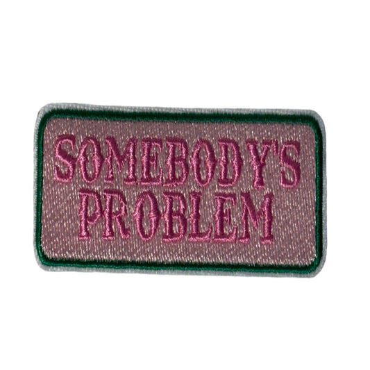 Somebodys Problem Patch